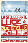 DESLUMBRANTE LUZ DE DOS ESTRELLAS ROJAS, LA