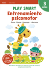PLAY SMART. ENTRENAMIENTO PSICOMOTOR. 3 AÑOS