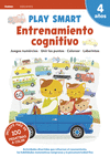PLAY SMART. ENTRENAMIENTO COGNITIVO. 4 AÑOS
