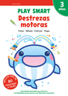 PLAY SMART. DESTREZAS MOTORAS. 3 AÑOS