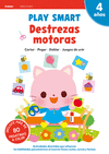 PLAY SMART. DESTREZAS MOTORAS. 4 AÑOS
