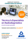 TÉCNICO/A ESPECIALISTA EN RADIODIAGNÓSTICO DE INSTITUCIONES SANITARIAS DE LA CONSELLERIA DE SANITAT DE LA GENERALITAT VALENCIANA. TEMARIO ESPECÍFICO VOLUMEN 3