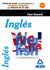 INGLÉS FASE GENERAL. PRUEBAS DE ACCESO A LA UNIVERSIDAD PARA MAYORES DE 25 AÑOS. COMUNIDAD VALENCIANA