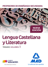 CUERPO DE PROFESORES DE ENSEÑANZA SECUNDARIA. LENGUA CASTELLANA Y LITERATURA. TEMARIO. VOLUMEN 3