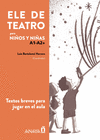 ELE DE TEATRO, PARA NIÑOS Y NIÑAS ( A1-A2+ ) INFANTIL
