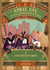 APRIL EYE Y LOS HERMANOS MANOS Nº 3. LOS INVENTORES