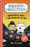 BOMBÍN Y BIGOTES. HUESOS EN EL HOYO Y UNA MANZANA DE ORO