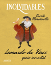 LEONARDO DA VINCI, GENIO INMORTAL (INOLVIDABLES)
