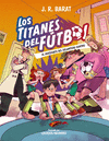 TITANES DEL FÚTBOL, 4: EL ASESINATO DEL DELANTERO CENTRO, LOS