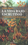 LA VIDA BAJO ESCRUTINIO