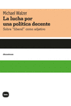 LUCHA POR UNA POLITICA DECENTE, LA