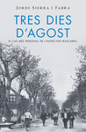 TRES DIES D'AGOST (INSPECTOR MASCARELL 7)