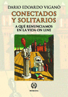 CONECTADOS Y SOLITARIOS (A QUE RENUNCIAMOS EN LA VIDA ON LINE)