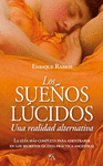 SUEÑOS LUCIDOS, LOS (UNA REALIDAD ALTERNATIVA)