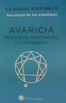 AVARICIA (MEZQUINOS, ARROGANTES E INDIFERENTES) PSICOLOGIA DE LOS ENEATIPOS