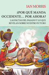 ¿POR QUÉ MANDA OCCIDENTE POR AHORA?