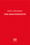 UNA SAGA MOSCOVITA