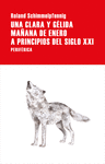 CLARA Y GELIDA MAÑANA DE ENERO A PRINCIPIOS DEL SIGLO XXI, UNA