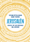 JERUSALÉN. CRISOL DE LAS COCINAS DEL MUNDO