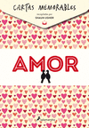 CARTAS MEMORABLES. AMOR