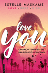 YOU 1. LOVE YOU ( UN AMOR TEMPESTUOS, UNA RELACIO ADDICTIVA )