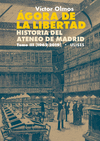 AGORA DE LA LIBERTAD. HISTORIA DEL ATENEO DE MADRID TOMO III (1962-2019)