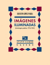 IMÁGENES ILUMINADAS (ANTOLOGIA POETICA 1916-1941)