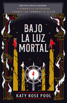 BAJO LA LUZ MORTAL (LIBRO III DE LA ERA DE OSCURIDAD)
