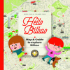 HELLO BILBAO (MAP & GUIDE TO EXPLORE BILBAO)