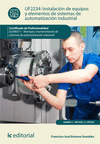 INSTALACIÓN DE EQUIPOS Y ELEMENTOS DE SISTEMAS DE AUTOMATIZACIÓN INDUSTRIAL. ELEM0311 - MONTAJE Y MANTENIMIENTO DE SISTEMAS DE AUTOMATIZACIÓN INDUSTRIAL.