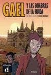 GAEL Y LAS SOMBRAS DE LA HUIDA (NIVEL A2) (NOVELA GRAFICA)