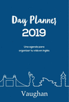 DAY PLANNER 2019 UNA AGENDA PARA ORGANIZAR TU VIDA EN INGLES