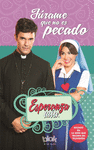 ESPERANZA MÍA. JÚRAME QUE NO ES PECADO (SAGA ESPERANZA MÍA 3)