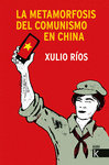 METAMORFOSIS DEL COMUNISMO EN CHINA, LA