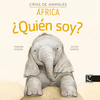 ¿QUIÉN SOY?. CRIAS DE ANIMALES. AFRICA