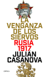 VENGANZA DE LOS SIERVOS, LA. RUSIA 1917