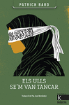 ULLS SE' M VAN TANCAR, ELS