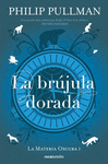 BRÚJULA DORADA (LA MATERIA OSCURA 1), LA