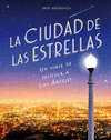 CIUDAD DE LAS ESTRELLAS, LA ( UN VIAJE DE PELICULA A LOS ANGELES