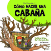CÓMO HACER UNA CABAÑA
