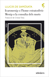 ICAROMENIP O LHOME ESTRATOSFÈRIC / MENIP O LA CONSULTA DELS MORTS