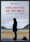 OTRA MANERA DE DECIRLO. LA POESÍA DE KARMELO C. IRIBARREN