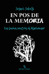 EN POS DE LA MEMORIA (LA LUCHA CONTRA EL ALZHEIMER)