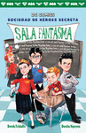 SOCIEDAD DE HEROES SECRETA. SALA FANTASMA