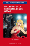 SECUESTRO EN LA CEREMONIA DE LOS OSCAR (CREA TU PROPIA AVENTURA Nº 2)