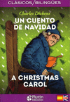 CUENTO DE NAVIDAD, UN / A CHRISTMAS CAROL (CLASICOS/BILINGUES)