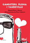 GÀNGSTERS, PLOMA I VAUDEVILLE