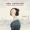 ADA LOVELACE ( LA PRIMERA PROGRAMADORA DE LA HISTORIA )