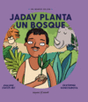 JADAV PLANTA UN BOSQUE (UN MUNDO MEJOR)