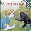 JANE GOODALL. LA MEJOR AMIGA DE LOS CHIMPANCES (GENIOS DE LA CIENCIA)